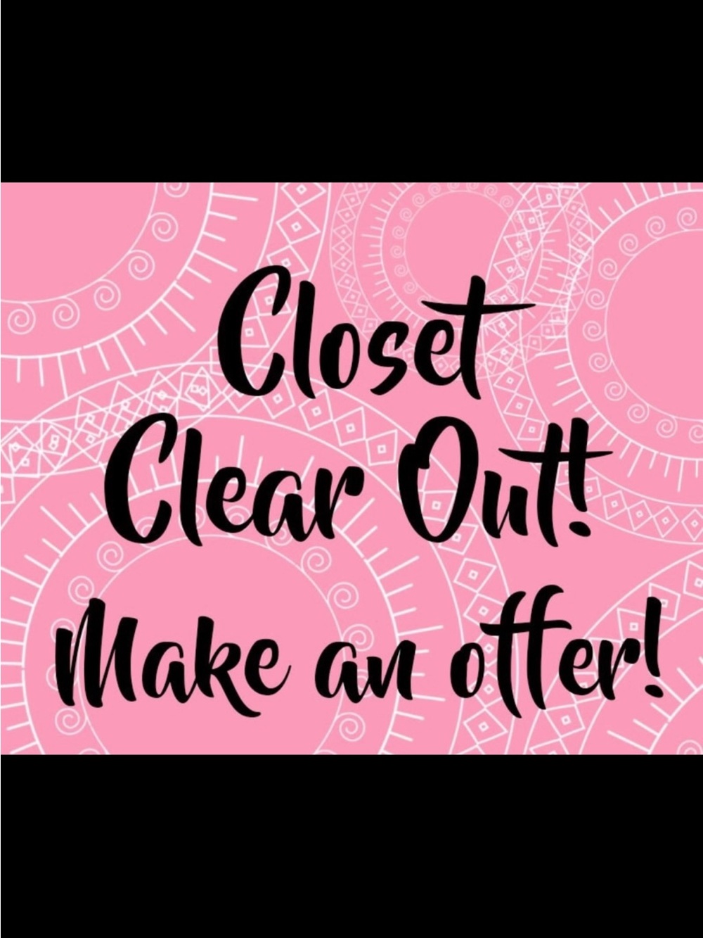 40% closet blowout. Basically, everything is priced 40% off already.